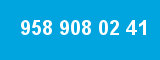 958 908 02 41